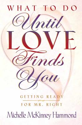 What to Do Until Love Finds You - Hammond, Michelle McKinney