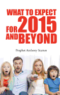 What to Expect for 2015 and Beyond