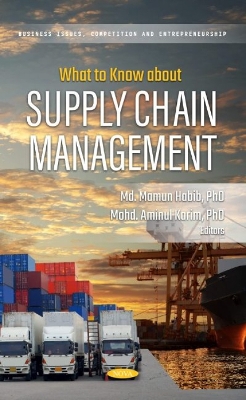 What to Know about Supply Chain Management - Habib, Mamun (Editor)