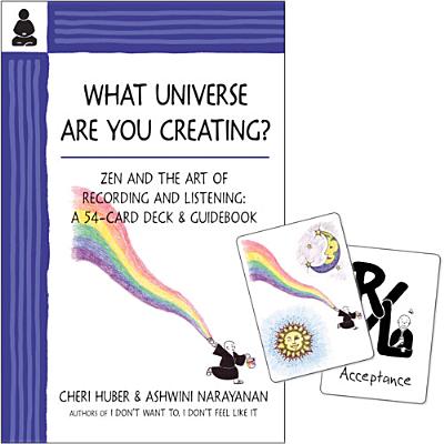 What Universe Are You Creating?: Zen and the Art of Recording and Listening: A 52-Card Deck & Guidebook - Huber, Cheri, and Narayanan, Ashwini