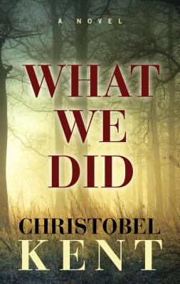 What We Did - Kent, Christobel