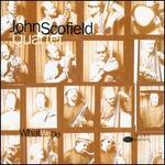 What We Do - John Scofield Quartet