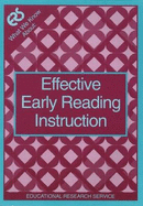 What We Know About: Effective Early Reading Instruction