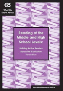What We Know about: Reading at the Middle and High School Levels, Building Active Readers Across the Curriculum (Ers What We Know About) - Wilson, Elizabeth a