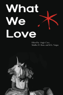 What We Love: An Aster(ix) Anthology, Fall 2016