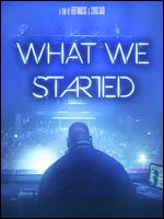 What We Started - Bert Marcus; Cyrus Saidi