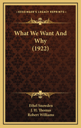 What We Want and Why (1922)