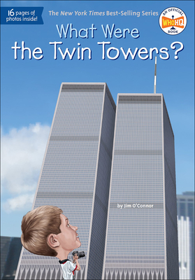 What Were the Twin Towers? - O'Connor, Jim