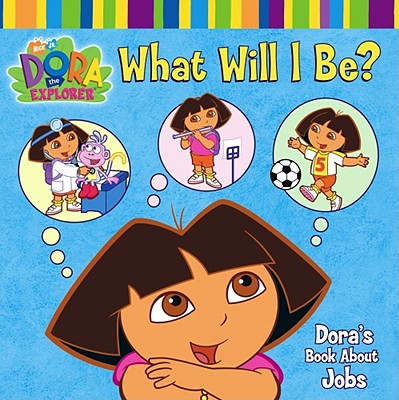 What Will I Be?: Dora's Book about Jobs - Beinstein, Phoebe