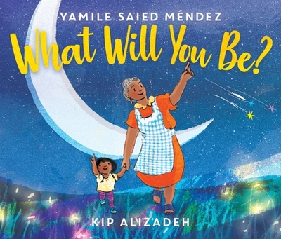 What Will You Be? - Mndez, Yamile Saied