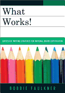 What Works!: Successful Writing Strategies for National Board Certification