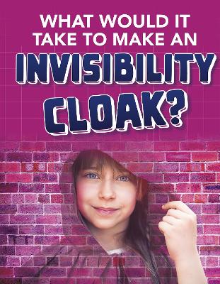 What would it Take to Make an Invisibility Cloak? - MacCarald, Clara