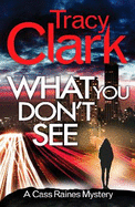 What You Don't See: A gripping private investigator series