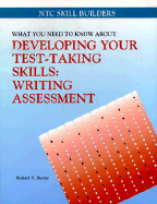 What you need to know about developing your test-taking skills, writing assessment