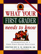 What Your First Grader Needs to Know - Hirsch, E D, Jr. (Editor)