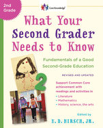 What Your Second Grader Needs to Know (Revised and Updated): Fundamentals of a Good Second-Grade Education