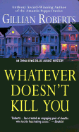 Whatever Doesn't Kill You: An Emma Howe and Billie August Mystery
