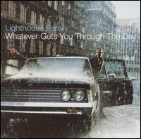 Whatever Gets You Through the Day - Lighthouse Family
