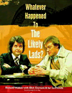 Whatever happened to the likely lads?