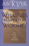 Whatever happened to worship?