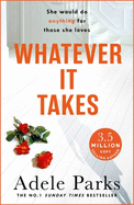 Whatever It Takes: The unputdownable hit from the Sunday Times bestselling author of BOTH OF YOU