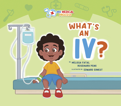 What's an IV? - Fatal, Melissa, and Peng, Rosemary