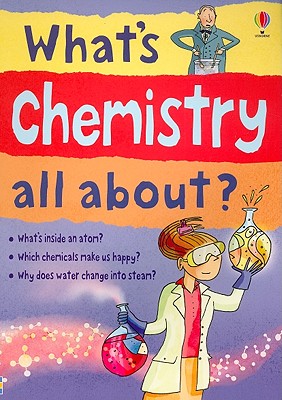 What's Chemistry All About? - Firth, Alex, and Gillespie, Lisa Jane, and Dickins, Rosie (Editor)