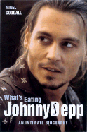 What's Eating Johnny Depp?: An Intimate Biography