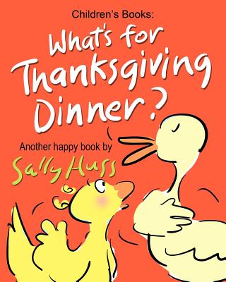 What's for Thanksgiving Dinner? - Huss, Sally