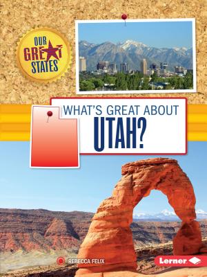What's Great about Utah? - Felix, Rebecca