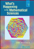What's Happening in the Mathematical Sciences Vol. 7. - MacKenzie, Dana