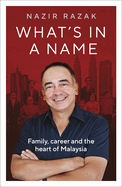 What's in a Name: Family, career and the heart of Malaysia