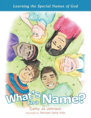 What's in a Name?: Learning the Special Names of God - Johnson, Cathy Jo