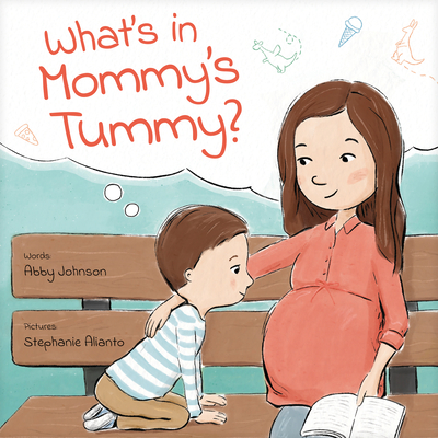 What's in Mommy's Tummy? - Johnson, Abby