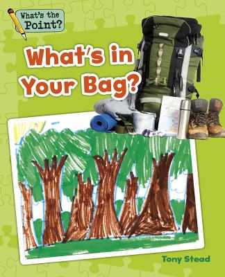 What's in Your Bag? - Capstone Classroom, and Stead, Tony