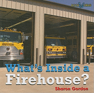 What's Inside a Firehouse