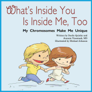 What's Inside You Is Inside Me, Too: My Chromosomes Make Me Unique