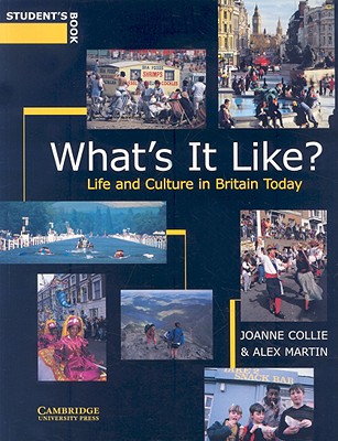What's It Like?: Life and Culture in Britain Today - Collie, Joanne, and Martin, Alex
