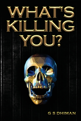 What's Killing You?: Book on Motivation and Weight Loss - Dhiman, Gagandeep S