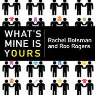 What's Mine Is Yours: The Rise of Collaborative Consumption