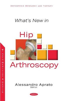What's New in Hip Arthroscopy - Aprato, Aprato (Editor)