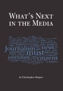 What's Next in the Media