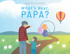 What's Next, Papa?