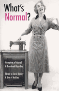 What's Normal?: Narratives of Mental and Emotional Disorders