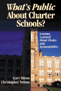 Whats Public About Charter Schools?: Lessons Learned About Choice and Accountability
