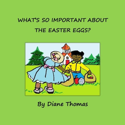 What's So Important about the Easter Eggs? - Thomas, Diane