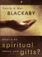 What's So Spiritual About Your Gifts?
