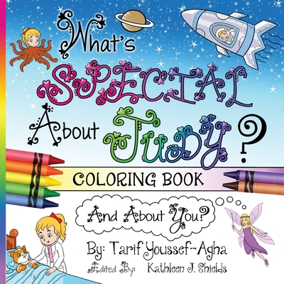 What's Special About Judy, The Coloring Book - Youssef-Agha, Tarif, and Shields, Kathleen J