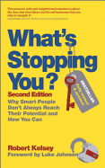 What's Stopping You?: Why Smart People Don't Always Reach Their Potential and How You Can