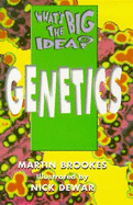 What's The Big Idea? Genetics